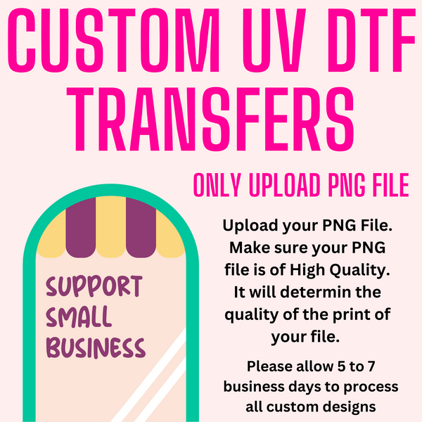 Custom UV DTF Transfer
