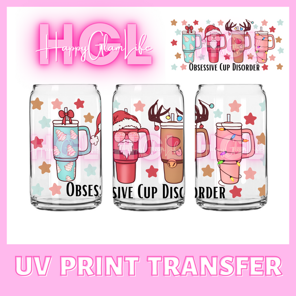 Obsessive Cup Disorder - UV Print Transfer