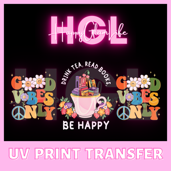 Tea, Books & Good Vibes - UV Print Transfer