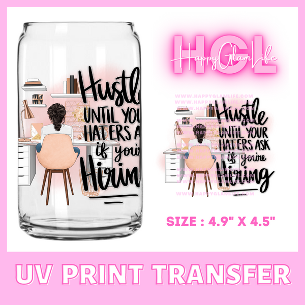 Hustle - UV Print Transfer